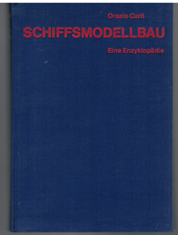 Schiffsmodellbau Eine Enzyklopädie (1 St.) Orazio Curti; Delius Klasing